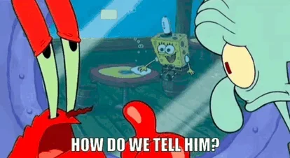 how-do-we-tell-him-bro-just-dont-know.webp